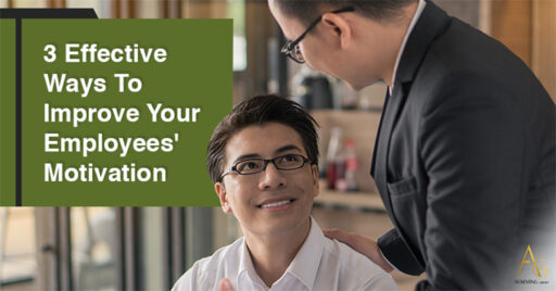 3 Effective Ways To Improve Your Employees’ Motivation