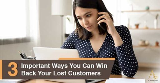 3 Important Ways You Can Win Back Your Lost Customers