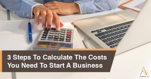 3 Steps To Calculate The Costs You Need To Start A Business