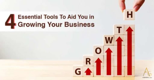 4 Essential Tools To Aid You In Growing Your Business