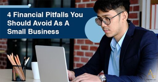 4 Financial Pitfalls You Should Avoid As A Small Business