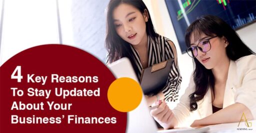 4 Key Reasons To Stay Updated About Your Business’ Finances