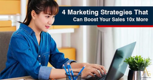 4 Marketing Strategies That Can Boost Your Sales 10x More