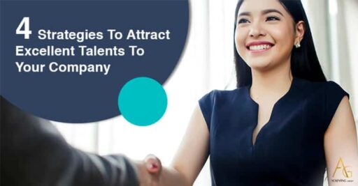 4 Strategies To Attract Excellent Talents To Your Company