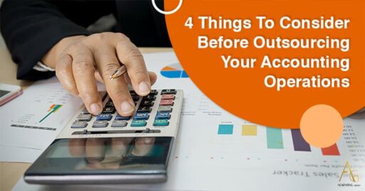 4 Things To Consider Before Outsourcing Your Accounting Operations