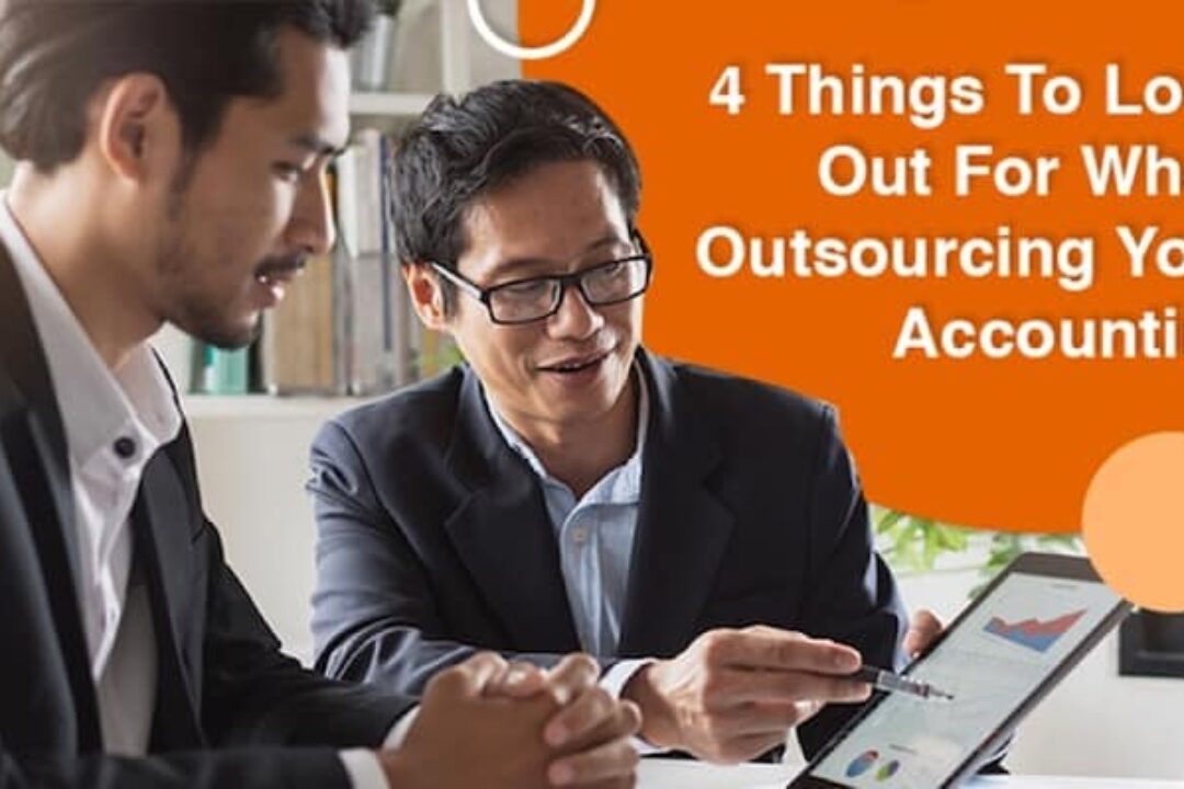 4 Things To Look Out For When Outsourcing Your Accounting