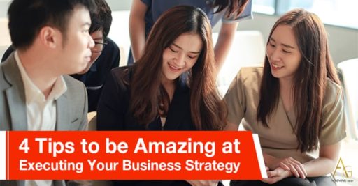 4 Tips To Be Amazing At Executing Your Business Strategy