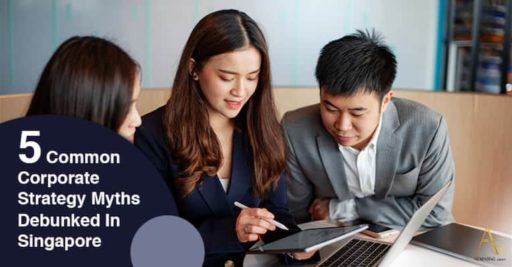 5 Common Corporate Strategy Myths Debunked In Singapore