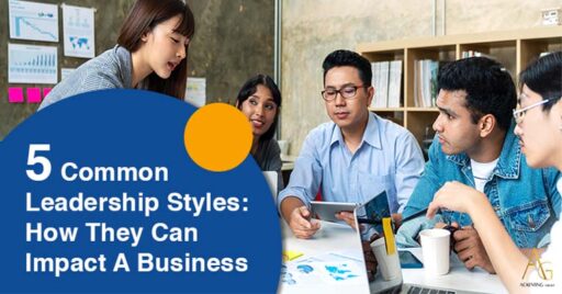 5 Common Leadership Styles: How They Can Impact A Business