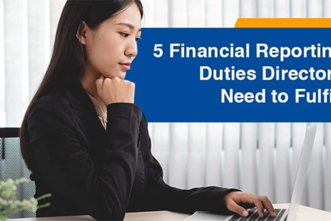5 Financial Reporting Duties Directors Need to Fulfil