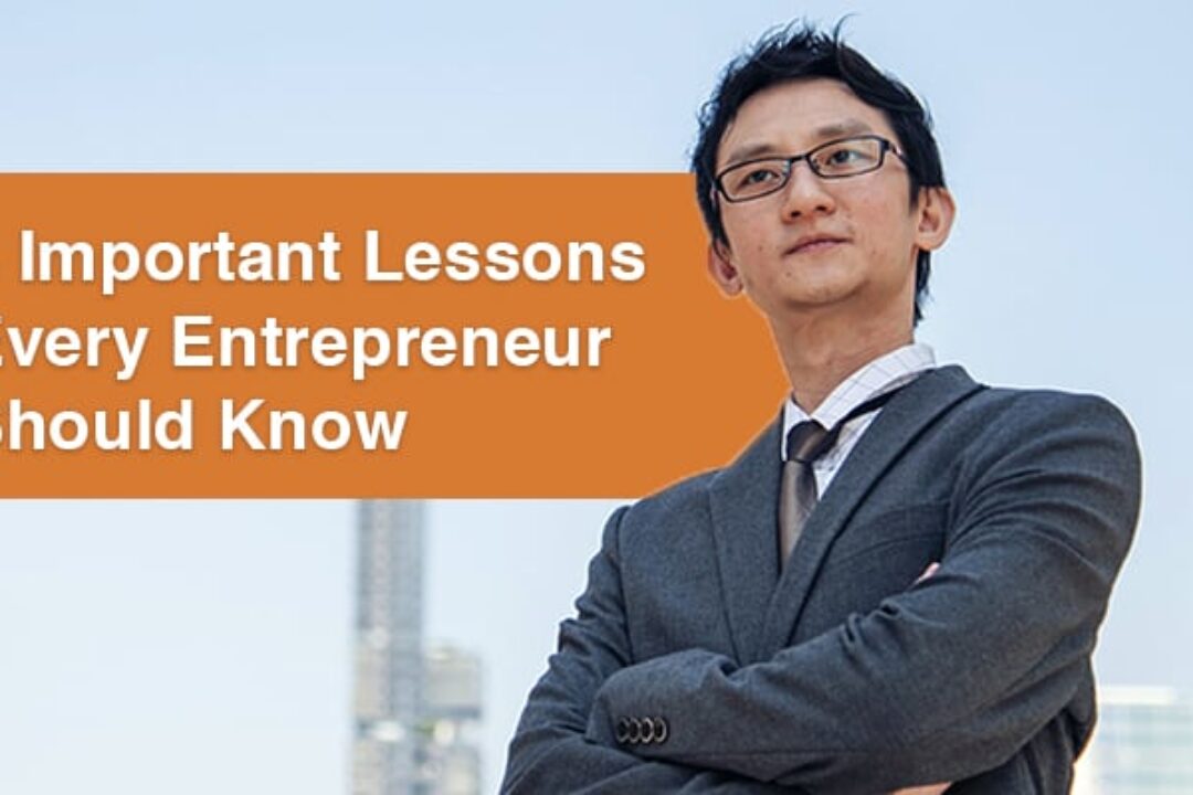 5 Important Lessons Every Entrepreneur Should Know