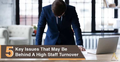 5 Key Issues That May Be Behind A High Staff Turnover