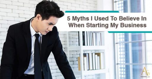 5 Myths I Used To Believe In When Starting My Business