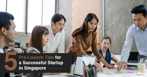 5 Pre-Launch Tips For A Successful Startup In Singapore