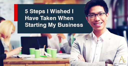 5 Steps I Wished I Have Taken When Starting My Business