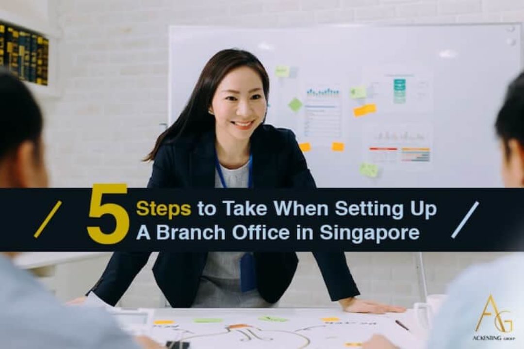 5 Steps To Take When Setting Up A Branch Office In Singapore