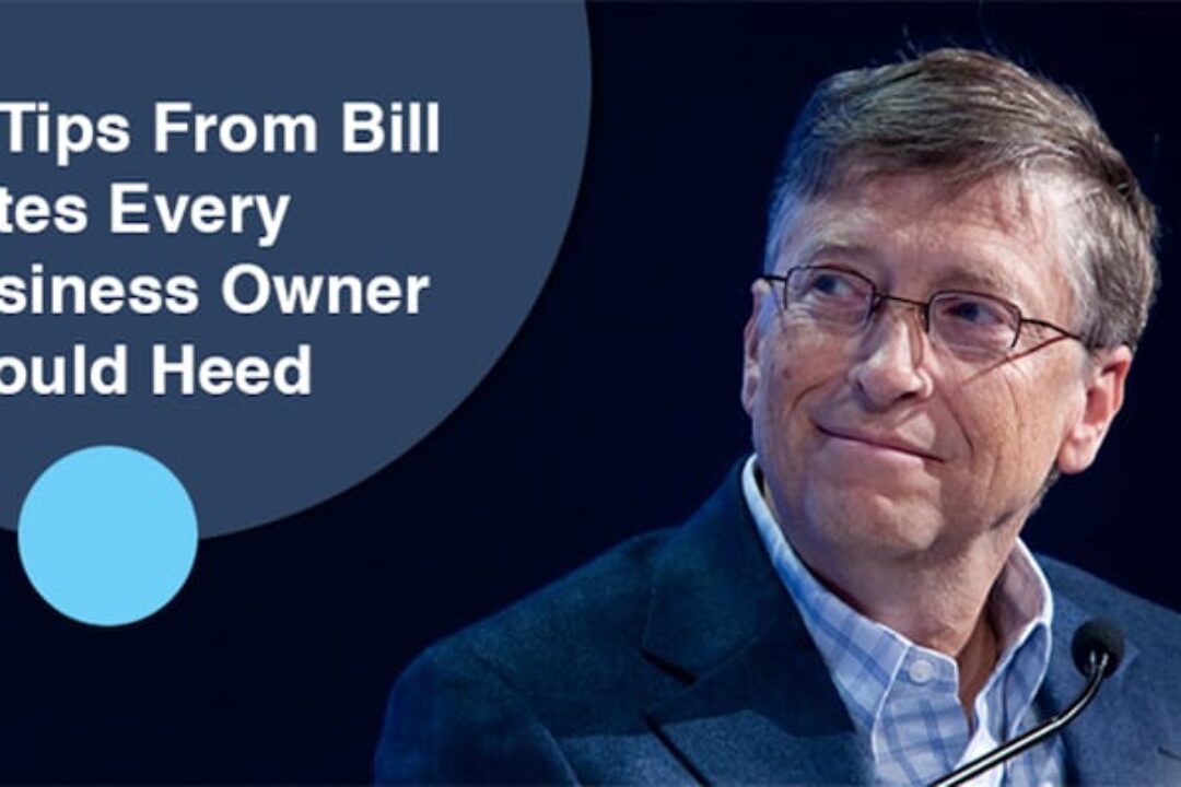 5 Tips From Bill Gates Every Business Owner Should Heed