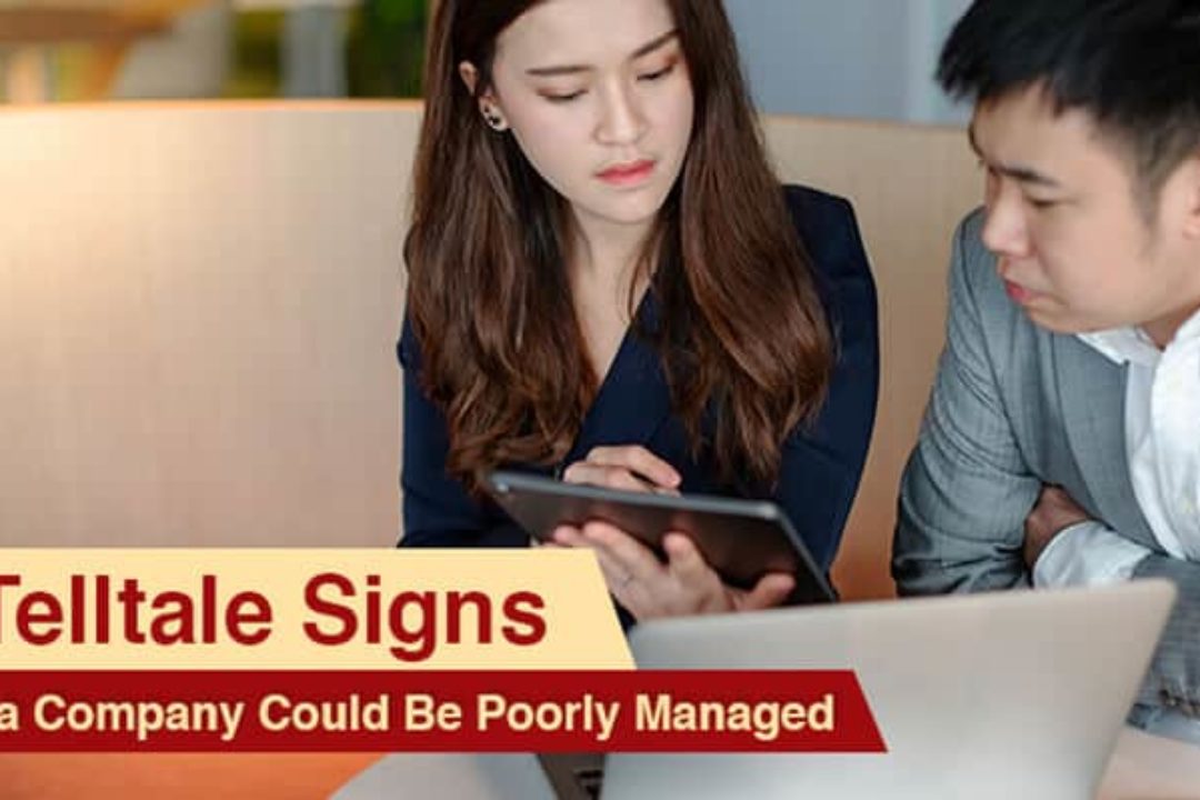 6 Telltale Signs That A Company Could Be Poorly Managed