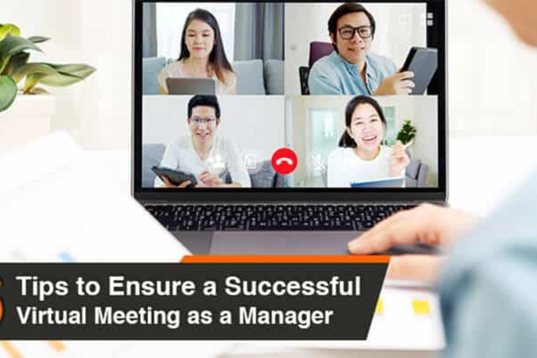 6 Tips To Ensure A Successful Virtual Meeting As A Manager