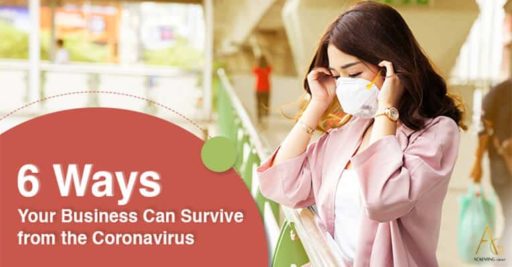 6 Ways Your Business Can Survive From The Coronavirus