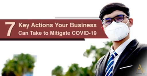 7 Key Actions Your Business Can Take To Mitigate COVID-19