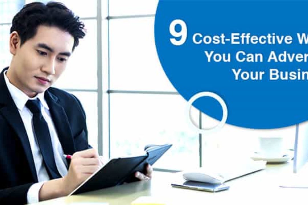 9 Cost-Effective Ways You Can Advertise Your Business