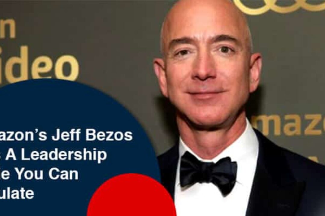 Amazon’s Jeff Bezos Has A Leadership Style You Can Emulate