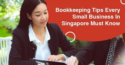 Bookkeeping Tips Every Small Business In Singapore Must Know