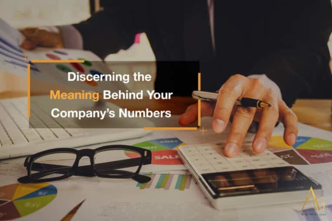 Discerning The Meaning Behind Your Company’s Numbers