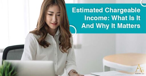 Estimated Chargeable Income: What Is It And Why It Matters
