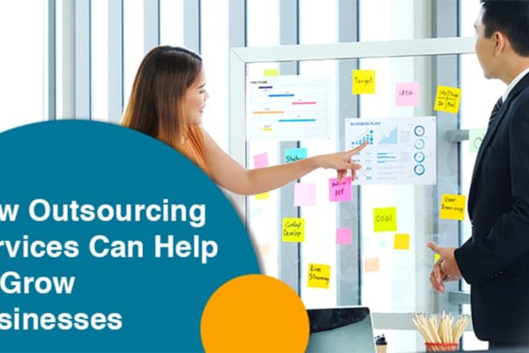 How Outsourcing Services Can Help To Grow Businesses