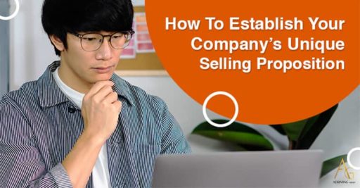 How To Establish Your Company’s Unique Selling Proposition