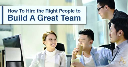 How To Hire The Right People To Build A Great Team