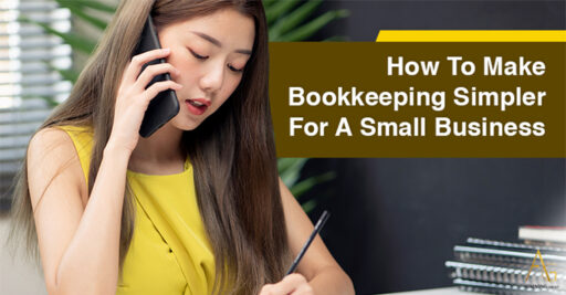 How To Make Bookkeeping Simpler For A Small Business