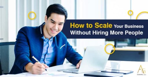 How To Scale Your Business Without Hiring More People