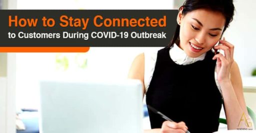 How To Stay Connected To Customers During COVID-19 Outbreak