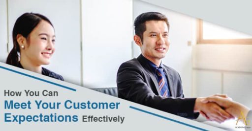 How You Can Meet Your Customer Expectations Effectively