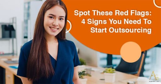 Spot These Red Flags: 4 Signs You Need To Start Outsourcing