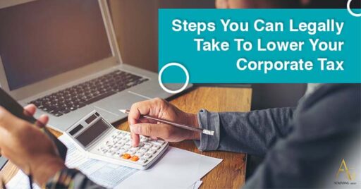 Steps You Can Legally Take To Lower Your Corporate Tax