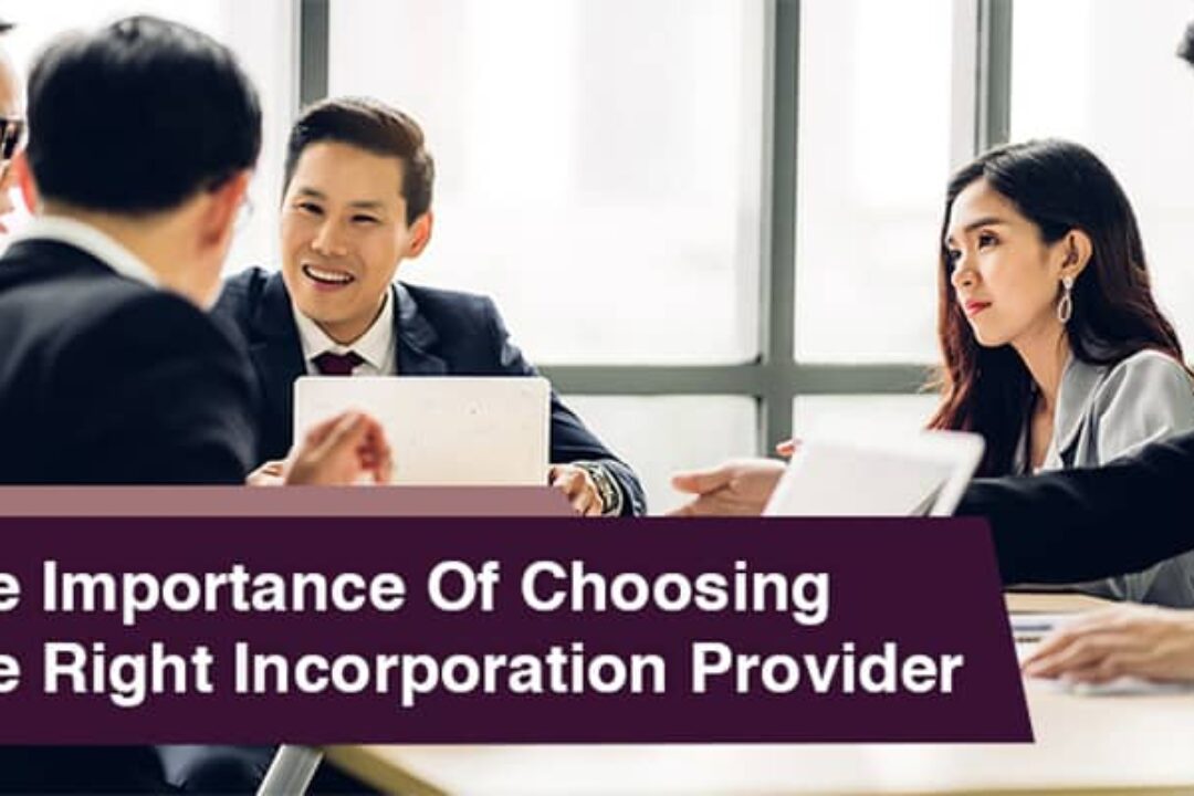The Importance Of Choosing The Right Incorporation Provider