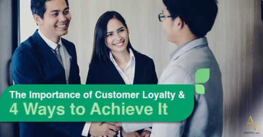The Importance Of Customer Loyalty & 4 Ways To Achieve It