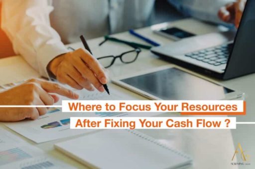 Where To Focus Your Resources After Fixing Your Cash Flow