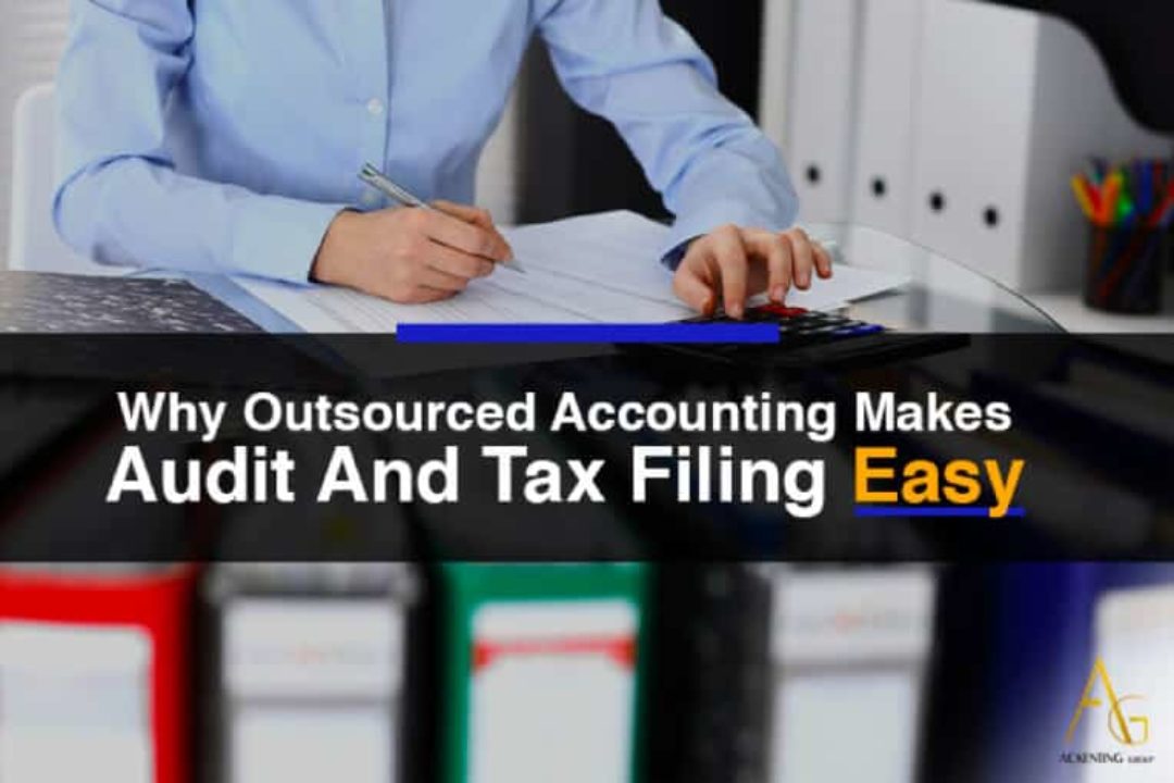 Why Outsourced Accounting Makes Audit And Tax Filing Easy
