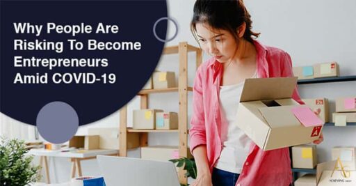 Why People Are Risking To Become Entrepreneurs Amid COVID-19